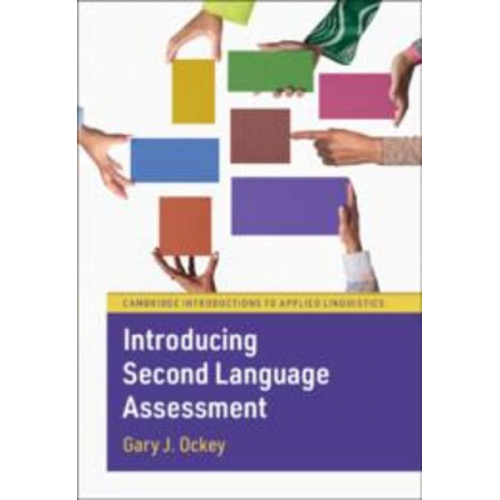 Gary J. Ockey - Introducing Second Language Assessment