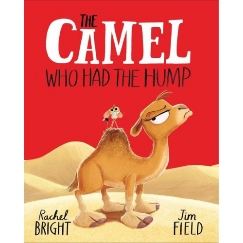 Rachel Bright - The Camel Who Had The Hump