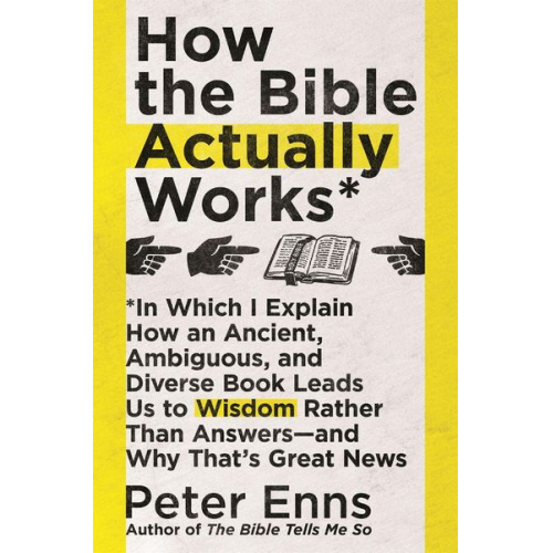 Peter Enns - How the Bible Actually Works