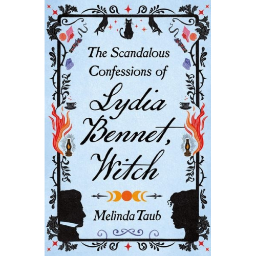 Melinda Taub - The Scandalous Confessions of Lydia Bennet, Witch