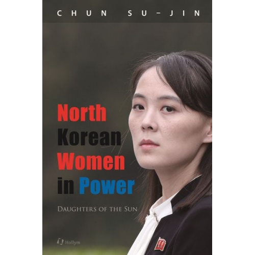 Su-Jin Chun - North Korean Women in Power