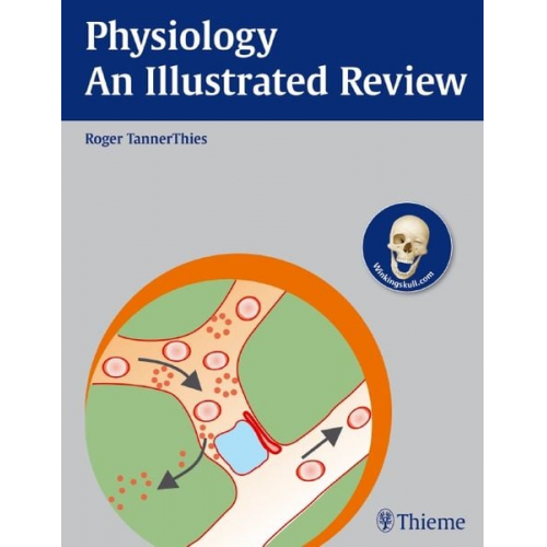 Roger TannerThies - Physiology - An Illustrated Review