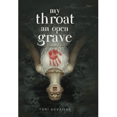 Tori Bovalino - My Throat an Open Grave