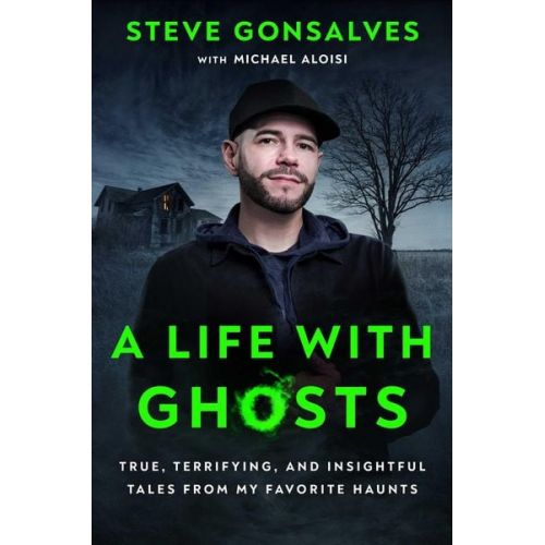 Steve Gonsalves - A Life with Ghosts