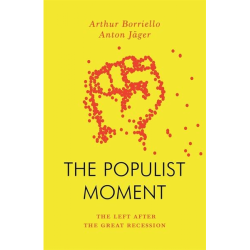 Anton Jäger Arthur Borriello - The Populist Moment