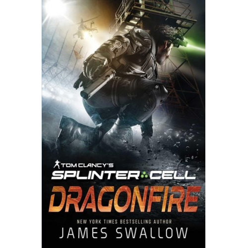 James Swallow - Tom Clancy's Splinter Cell: Dragonfire