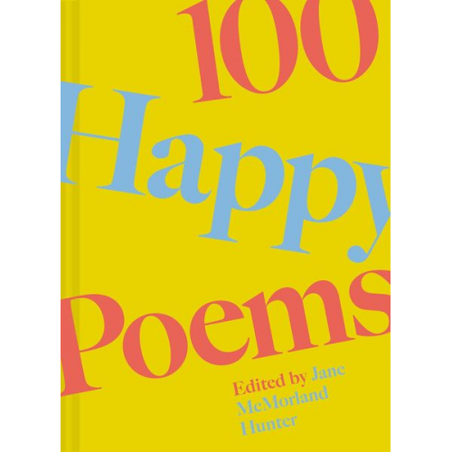 Jane McMorland Hunter - 100 Happy Poems