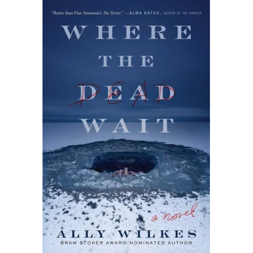 Ally Wilkes - Where the Dead Wait