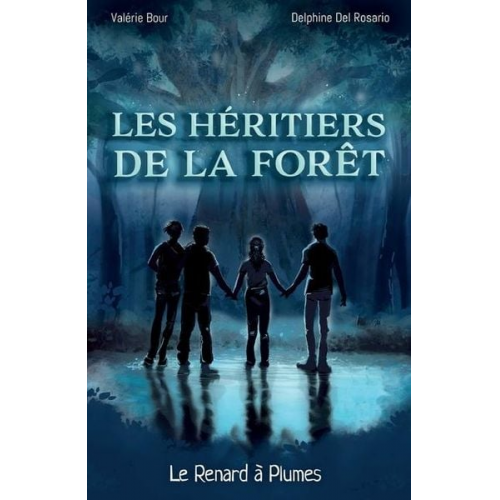 Delphine Carlier del Rosario Valérie Bour - Les héritiers de la forêt