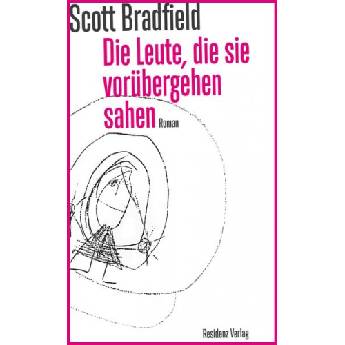 Scott Bradfield - Die Leute, die sie vorübergehen sahen