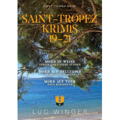 Luc Winger - Sammelband: Saint-Tropez Krimis 19 - 21