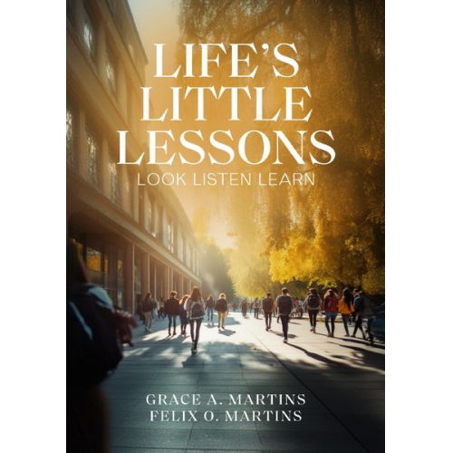 Felix Martins Grace Martins - Life's Little Lessons