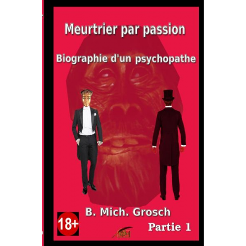 Bernd Michael Grosch - Meurtrier par passion (Partie 1)