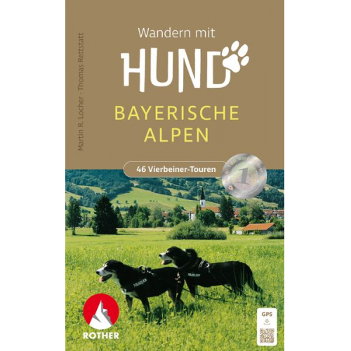 Martin R. Locher Thomas Rettstatt - Wandern mit Hund Bayerische Alpen