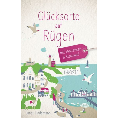 Janet Lindemann - Glücksorte auf Rügen. Mit Hiddensee & Stralsund