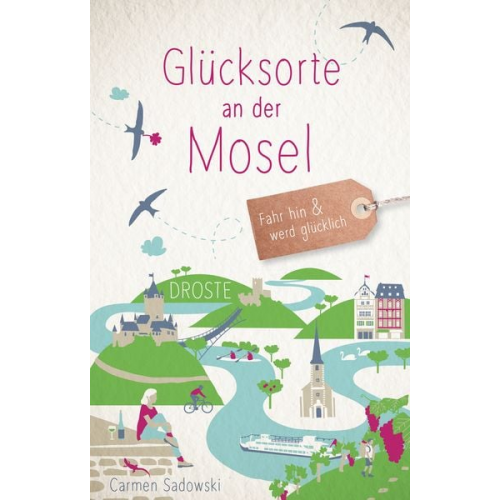 Carmen Sadowski - Glücksorte an der Mosel