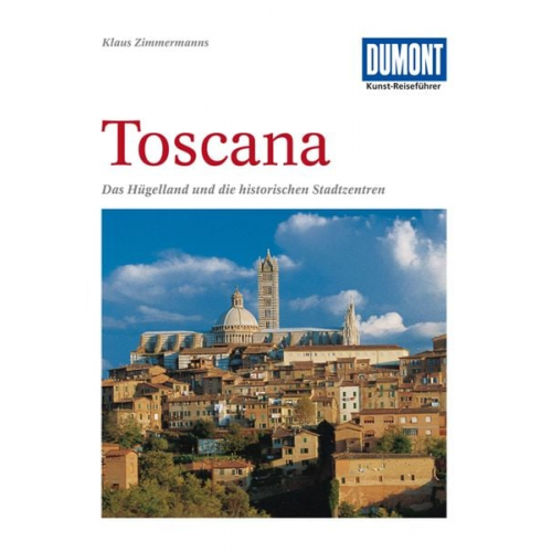 Klaus Zimmermanns - DuMont Kunst-Reiseführer Toscana