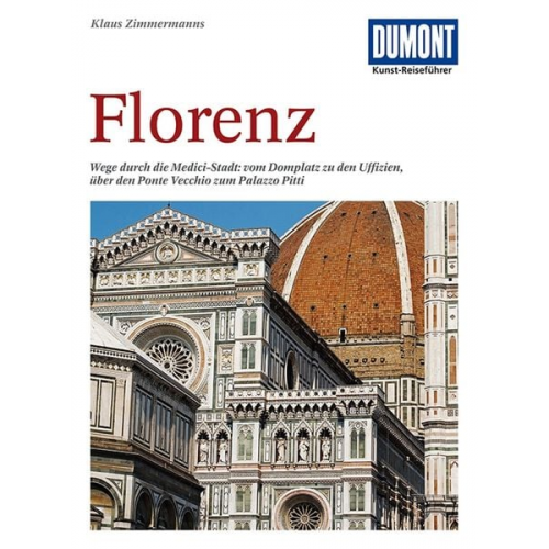 Klaus Zimmermanns - DuMont Kunst-Reiseführer Florenz