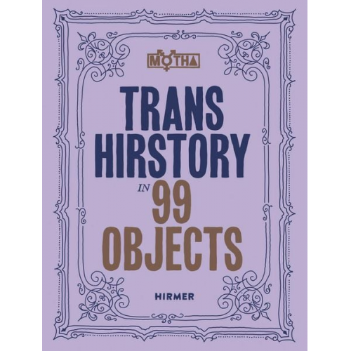 Trans Hirstory in 99 Objects