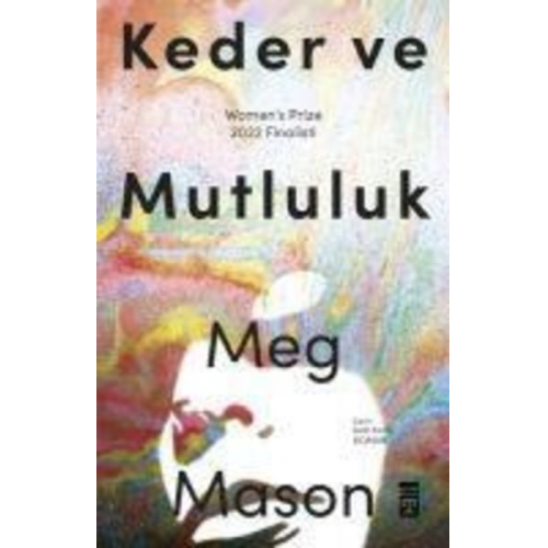 Meg Mason - Keder ve Mutluluk