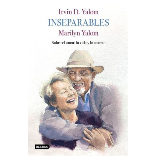 Irvin D. Yalom Marilyn Yalom - Inseparables