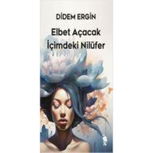 Didem Ergin - Elbet Acacak Icimdeki Nilüfer