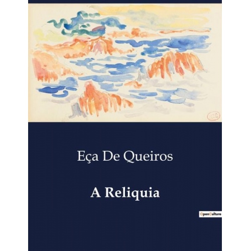 Eça de Queiros - A Reliquia