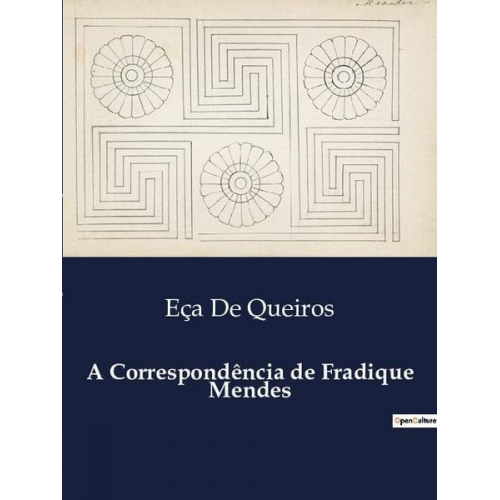 Eça de Queiros - A Correspondência de Fradique Mendes