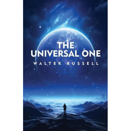Walter Russell - The Universal One