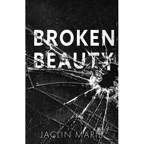 Jaclin Marie - Broken Beauty