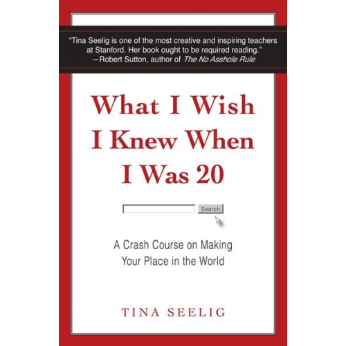 Tina Seelig - What I Wish I Knew When I Was 20