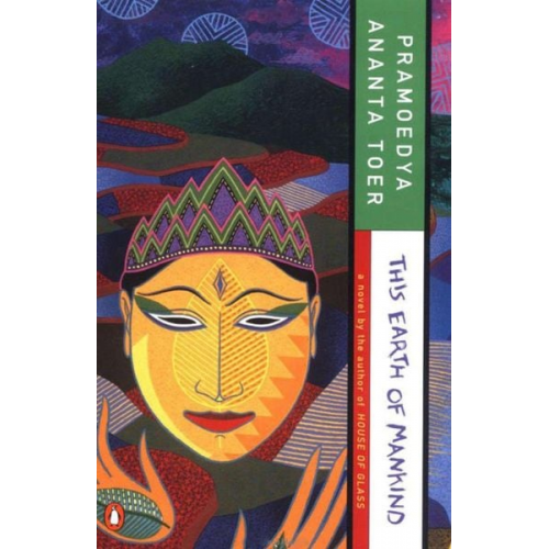 Pramoedya Ananta Toer - This Earth of Mankind