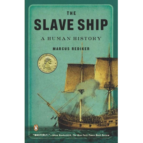 Marcus Rediker - The Slave Ship