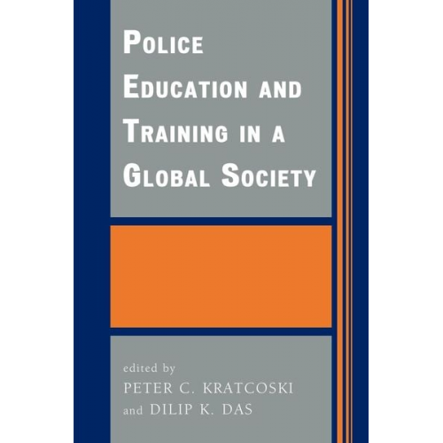 Peter C. (EDT)/ Das  Dilip K. (EDT) Kratcoski - Police Education and Training in a Global Society