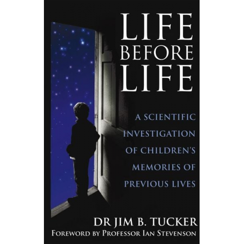 Jim B. Tucker - Life Before Life