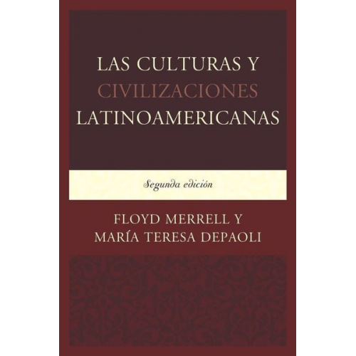 Floyd Merrell María Teresa DePaoli - Las Culturas y Civilizaciones Latinoamericanas