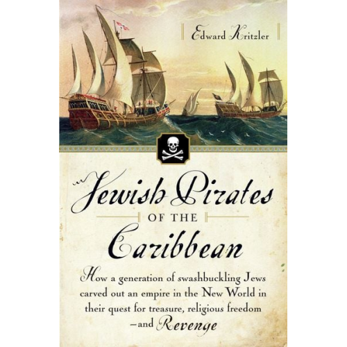 Edward Kritzler - Jewish Pirates of the Caribbean