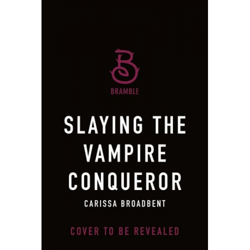 Carissa Broadbent - Slaying the Vampire Conqueror