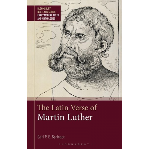 Carl P. E. Springer - The Latin Verse of Martin Luther