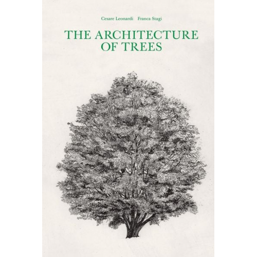 Cesare Leonardi Franca Stagi - The Architecture of Trees