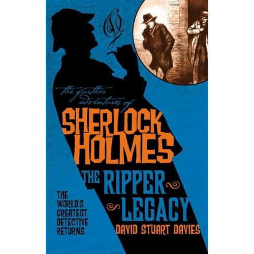 David Stuart Davies - The Further Adventures of Sherlock Holmes: The Ripper Legacy