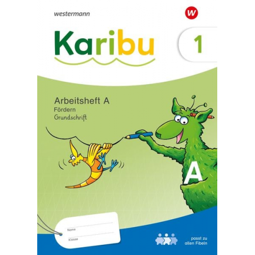 Karibu. Arbeitsheft Fördern 1 (A) Grundschrift