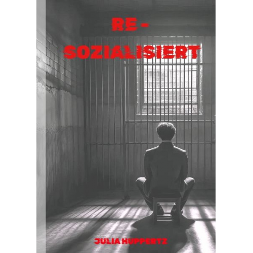 Julia Huppertz - Re-Sozialisiert