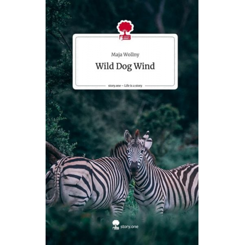 Maja Wollny - Wild Dog Wind. Life is a Story - story.one