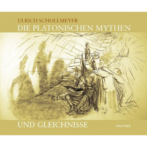 Ulrich Schollmeyer - Schollmeyer, U: platonischen Mythen und Gleichnisse