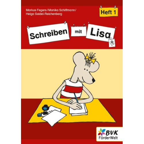 Markus Fegers Monika Schiffmann Helga Seidel-Reichenberg - Schreiben mit Lisa - Heft 1