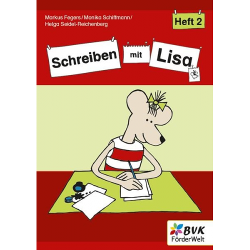 Markus Fegers Monika Schiffmann Helga Seidel-Reichenberg - Schreiben mit Lisa - Heft 2