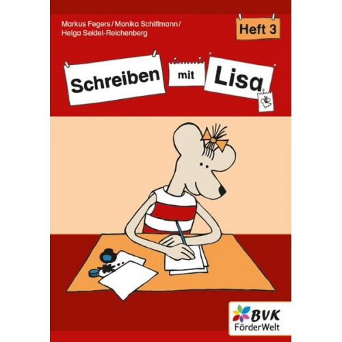 Markus Fegers Monika Schiffmann Helga Seidel-Reichenberg - Schreiben mit Lisa - Heft 3