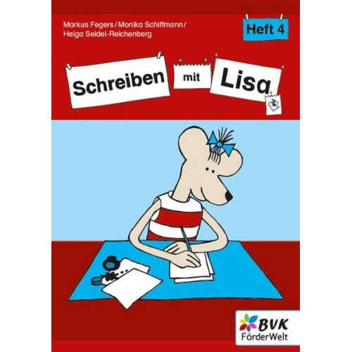 Markus Fegers Monika Schiffmann Helga Seidel-Reichenberg - Schreiben mit Lisa - Heft 4