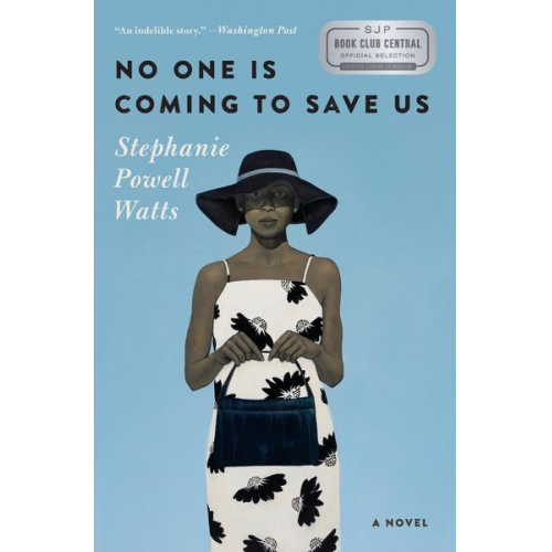 Stephanie Powell Watts - No One Is Coming to Save Us